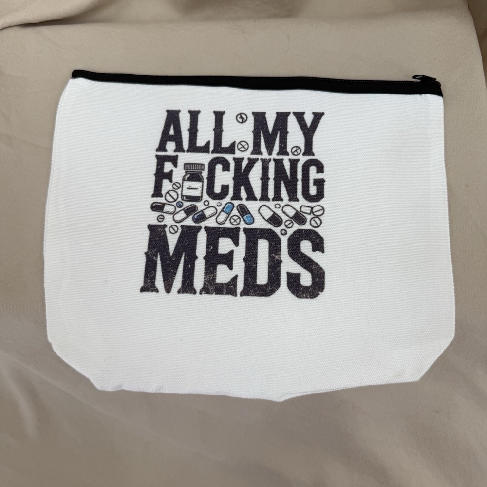 Travel‎ Accessory Medication Bag - "All my F*n Meds" Pouch Purse Funny